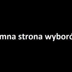Ciemna strona wyborów